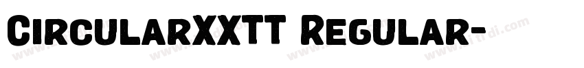 CircularXXTT Regular字体转换 CircularXXTT Regular字体转换
